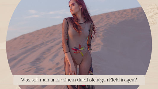 was-soll-man-unter-einem-durchsichtigen-kleid-tragen