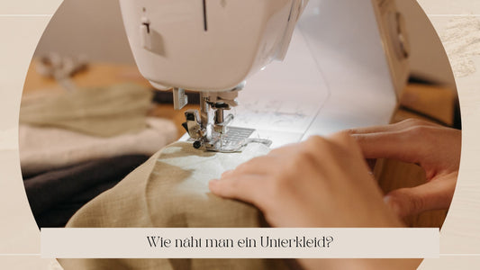 wie-naht-man-ein-unterkleid